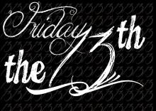 schwarzer Hintergrund, darauf in geschwungener Schrift "Friday the 13th"