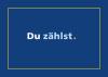 Postkarte, blauer Hintergrund, farbiger Rahmen, in der Mitte lediglich die zwei Wörter "Du zählst."